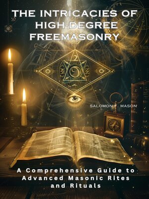 cover image of The Intricacies of  High-Degree Freemasonry